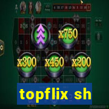 topflix sh